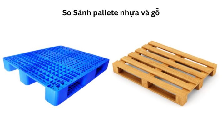 So sanh do ben loi ich pallet nhua vuot troi